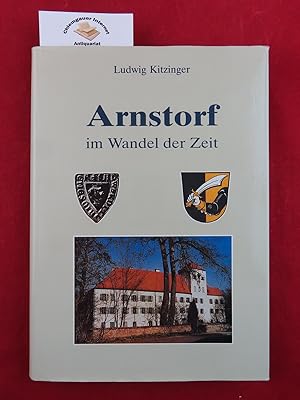 Bild des Verkufers fr Arnstorf im Wandel der Zeit. zum Verkauf von Chiemgauer Internet Antiquariat GbR