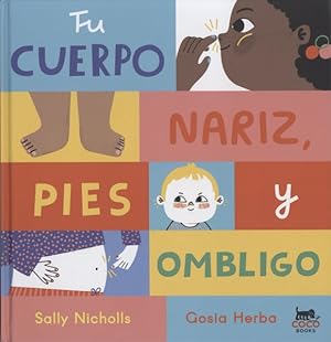 Imagen del vendedor de Tu cuerpo, Nariz, pies, y ombligo/ The Nose, Toes, and Tummy Book -Language: Spanish a la venta por GreatBookPrices