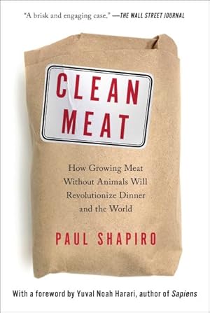 Imagen del vendedor de Clean Meat : How Growing Meat Without Animals Will Revolutionize Dinner and the World a la venta por GreatBookPricesUK