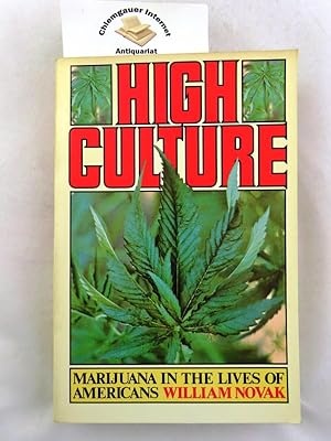 High Culture. Marijuana in the Lives of Americans.