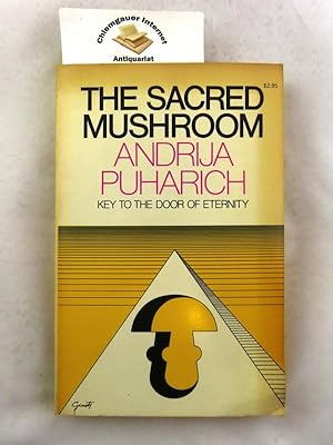 Seller image for The Sacred Mushroom: Key to the Door of Eternity ISBN 10: 0385085931ISBN 13: 9780385085939 for sale by Chiemgauer Internet Antiquariat GbR
