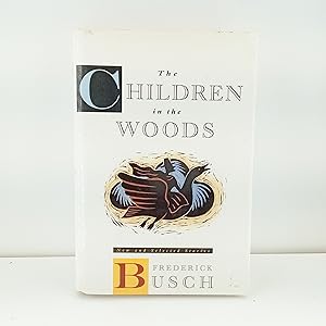 Seller image for The Children in the Woods: New and Selected Stories for sale by Cat On The Shelf