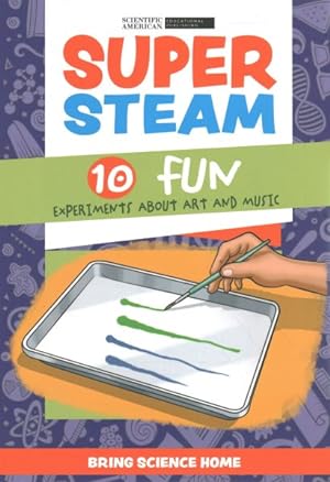 Seller image for Super STEAM : 10 Fun Experiments About Art and Music for sale by GreatBookPrices