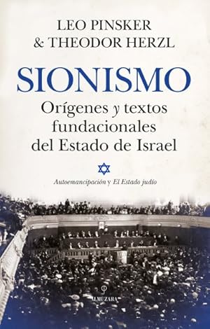 Seller image for Sionismo/ Zionism : Orgenes Y Textos Fundacionales Del Estado De Israel/ Origins and Founding Texts of the State of Israel -Language: Spanish for sale by GreatBookPrices