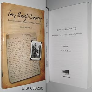Seller image for Very Rough Country: Proceedings of the Labrador Explorations Symposium for sale by Alex Simpson