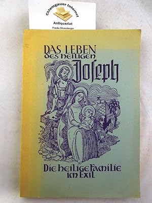 Seller image for Das Leben des heiligen Josef. Aus dem Italienischen bertragen von Ferdinand Krpfl. Mit einer Einfhrung von Odo Staudinger for sale by Chiemgauer Internet Antiquariat GbR