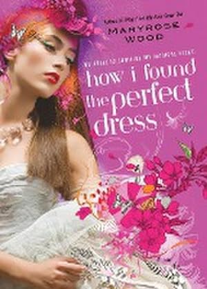 Seller image for How I Found the Perfect Dress for sale by AHA-BUCH GmbH
