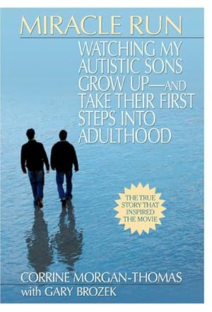 Bild des Verkufers fr Miracle Run : Watching My Autistic Sons Grow Up- and Take Their First StepsInto Adulthood zum Verkauf von AHA-BUCH GmbH