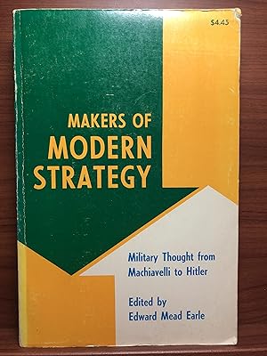 Seller image for Makers of Modern Strategy: Military Thought From Machiavelli to Hitler for sale by Rosario Beach Rare Books