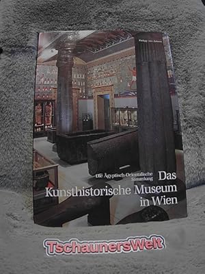 Bild des Verkufers fr Das Kunsthistorische Museum in Wien : die gyptisch-Orientalische Sammlung. Helmut Satzinger. Farbaufnahmen von Jrgen Liepe / Zaberns Bildbnde zur Archologie ; Bd. 14 zum Verkauf von TschaunersWelt