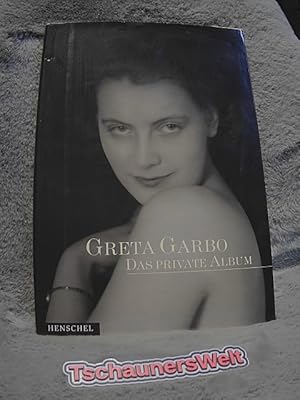Greta Garbo : das private Album. Scott Reisfield ; Robert Dance. Aus dem Engl. von Petra Thoms un...