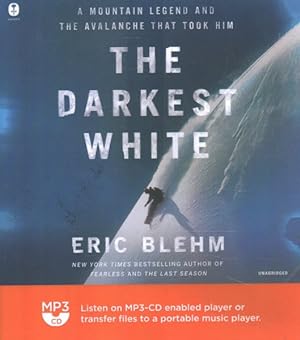 Bild des Verkufers fr Darkest White : A Mountain Legend and the Avalanche That Took Him zum Verkauf von GreatBookPricesUK