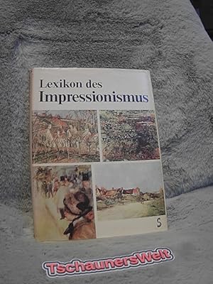 Lexikon des Impressionismus. Hrsg. Maurice Sérullaz. [Aus d. Franz. übertr. von Peter Kamnitzer]