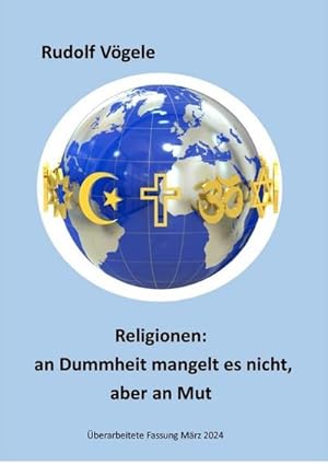 Bild des Verkufers fr Religionen: an Dummheit mangelt es nicht, aber an Mut : DE zum Verkauf von Smartbuy