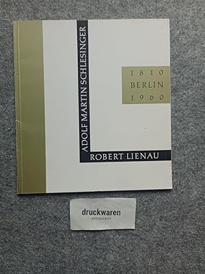 Adolf Martin Schlesinger, Robert Lienau. 150 Jahre Musikverlag : 1810 - 1960. Bibliothek des Börs...