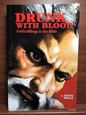 Seller image for Drunk With Blood: God's killings in the Bible for sale by Rosario Beach Rare Books