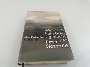 Bild des Verkufers fr Wer noch kein Grau gedacht hat : eine Farbenlehre Peter Sloterdijk zum Verkauf von SIGA eG