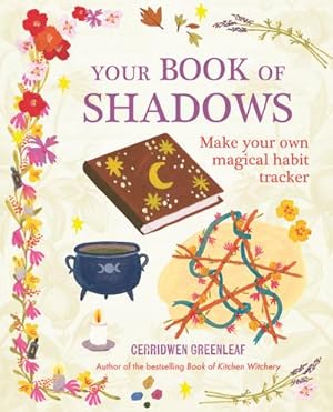Bild des Verkufers fr Your Book of Shadows : Make Your Own Magical Habit Tracker zum Verkauf von AHA-BUCH GmbH