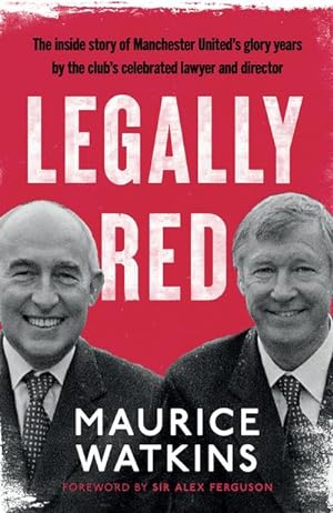 Seller image for Legally Red : With a foreword by Sir Alex Ferguson for sale by AHA-BUCH GmbH