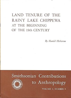 Bild des Verkufers fr Land Tenure of the Rainy Lake Chippewa at the Beginning of the 19th Century zum Verkauf von Whitledge Books