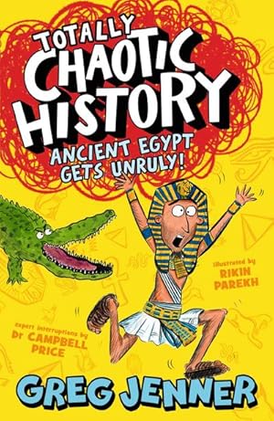 Bild des Verkufers fr Totally Chaotic History: Ancient Egypt Gets Unruly! zum Verkauf von Smartbuy