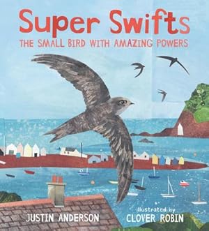 Bild des Verkufers fr Super Swifts: The Small Bird With Amazing Powers zum Verkauf von AHA-BUCH GmbH