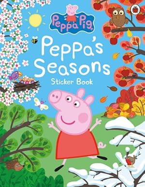 Seller image for Peppa Pig: Peppa's Seasons Sticker Book for sale by BuchWeltWeit Ludwig Meier e.K.
