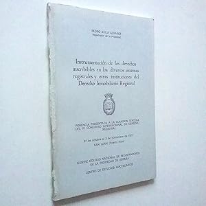 Imagen del vendedor de Instrumentacin de los derechos inscribibles en los diversos sistemas registrales y otras instituciones del Derecho Inmobiliario Registral a la venta por MAUTALOS LIBRERA