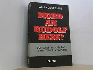 Image du vendeur pour Mord an Rudolf Hess? Der geheimnisvolle Tod meines Vaters in Spandau. mis en vente par Antiquariat Uwe Berg