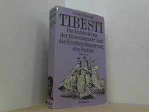 Image du vendeur pour Tibesti. Die Erstdurchquerung des Sudan 1869-1874. mis en vente par Antiquariat Uwe Berg