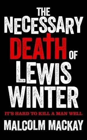 Bild des Verkufers fr The Necessary Death of Lewis Winter (The Glasgow Trilogy) zum Verkauf von WeBuyBooks