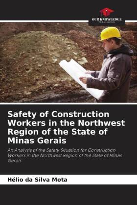 Bild des Verkufers fr Safety of Construction Workers in the Northwest Region of the State of Minas Gerais zum Verkauf von moluna