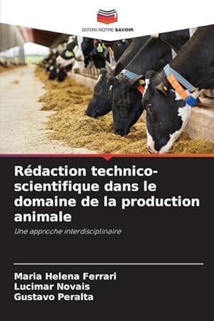 Image du vendeur pour Rdaction technico-scientifique dans le domaine de la production animale : Une approche interdisciplinaire mis en vente par AHA-BUCH GmbH