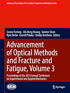 Seller image for Advancement of Optical Methods and Fracture and Fatigue, Volume 3 for sale by moluna