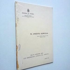 Seller image for El crdito agrcola. Ciclo de Conferencias sobre "La Ordenacin Jurdica del Crdito" for sale by MAUTALOS LIBRERA