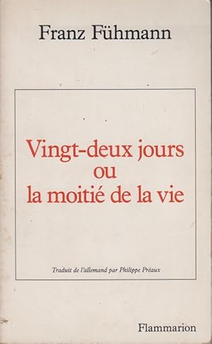 Imagen del vendedor de Vingt-deux jours ou la moiti de la vie a la venta por PRISCA