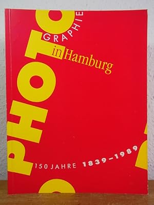 Immagine del venditore per Photographie in Hamburg 1839 - 1989. Katalog der Veranstaltungen zum 150. Jubilum der Photographie in Hamburg venduto da Antiquariat Weber