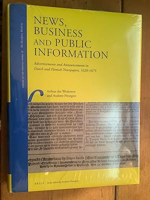 Seller image for News, Business and Public Information. Advertisements and Announcements in Dutch and Flemish Newspapers, 1620-1675 for sale by Ken Spelman Books Ltd (ABA, ILAB, PBFA).