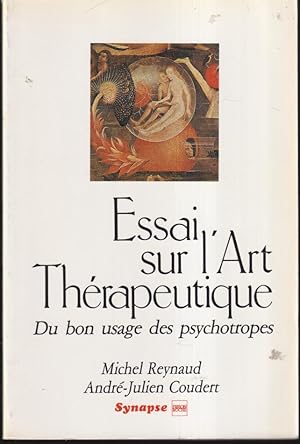 Bild des Verkufers fr Essai sur l'art thrapeutique : du bon usage des psychotropes zum Verkauf von PRISCA