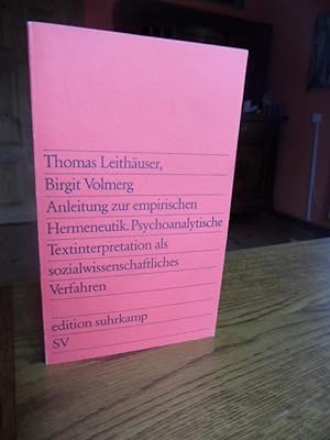 Seller image for Anleitung zur empirischen Hermeneutik. Psychoanalytische Textinterpretation als sozialwissenschaftliches Verfahren. for sale by Antiquariat Floeder