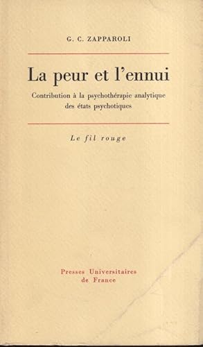 Imagen del vendedor de La peur et l'ennui contribution  la psychothrapie analytique des tats psychotique a la venta por PRISCA