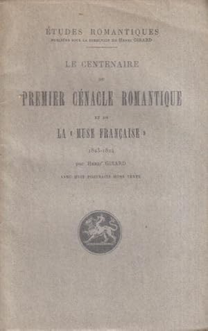 Seller image for Le centenaire du premier cnacle romantique et de la "Muse franais", 1823-1824, par Henri Girard. for sale by PRISCA