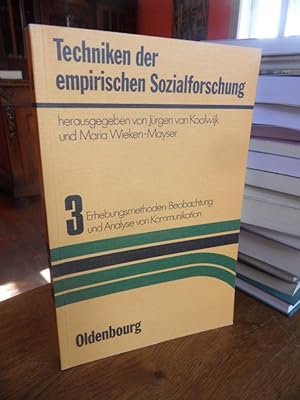 Imagen del vendedor de Techniken der empirischen Sozialforschung. 3. Band : Erhebungsmethoden : Beobachtung und Analyse von Kommunikation. a la venta por Antiquariat Floeder