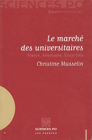 Seller image for Le march des universitaires : France,Allemagne, tats-Unis for sale by PRISCA