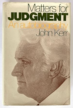 Matters for Judgment: An Autobiography by John Kerr