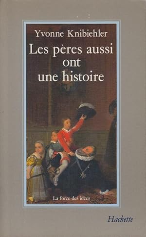 Bild des Verkufers fr Les pres aussi ont une histoire . zum Verkauf von PRISCA