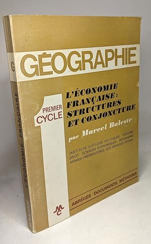 Premier cycle géographie - L'économie française structures et conjoncture