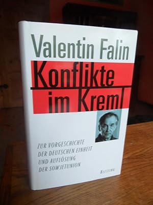 Seller image for Konflikte im Kreml. Zur Vorgeschichte der deutschen Einheit und Auflsung der Sowjetunion. for sale by Antiquariat Floeder