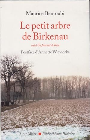 Bild des Verkufers fr Le petit arbre de Birkenau suivi du "Journal de Rose" zum Verkauf von PRISCA
