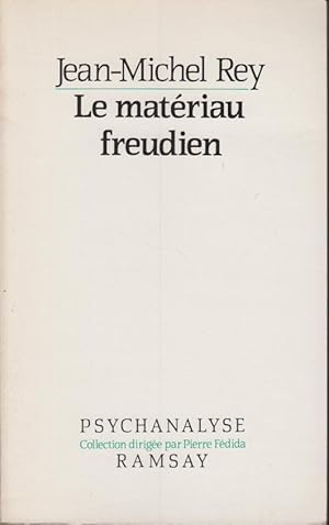 Image du vendeur pour Le Matriau freudien / Jean-Michel Rey mis en vente par PRISCA